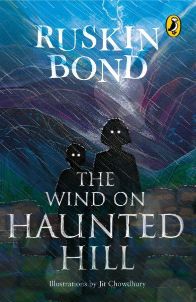 Ruskin Bond The Wind on Haunted Hill